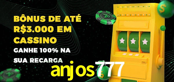 anjos777 melhor bônus de depósito